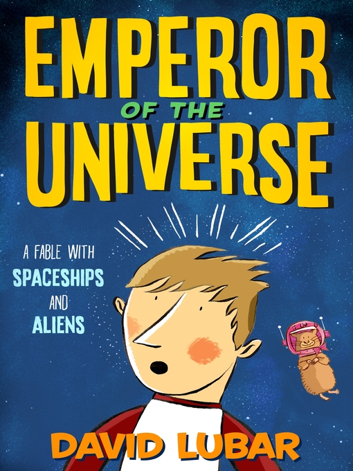 Title details for Emperor of the Universe by David Lubar - Wait list
